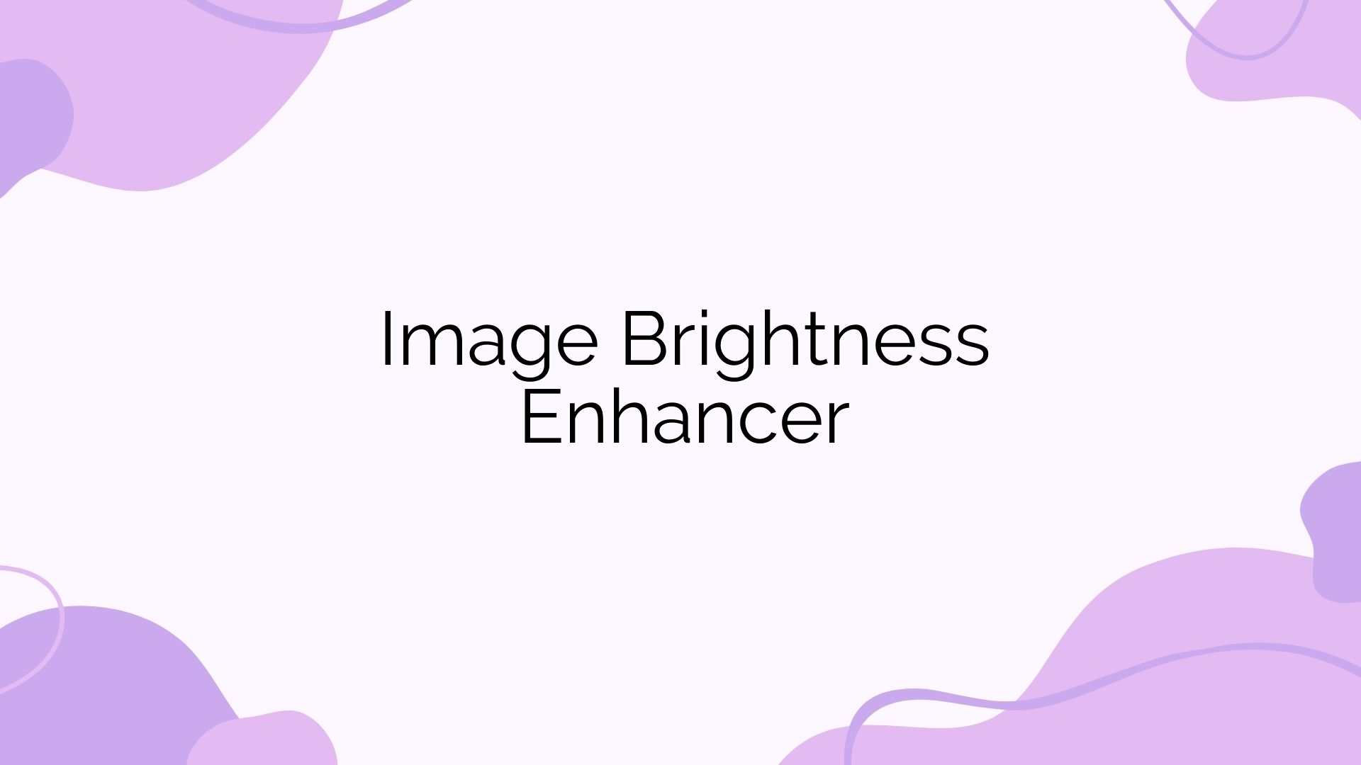 Image Brightness Enhancer