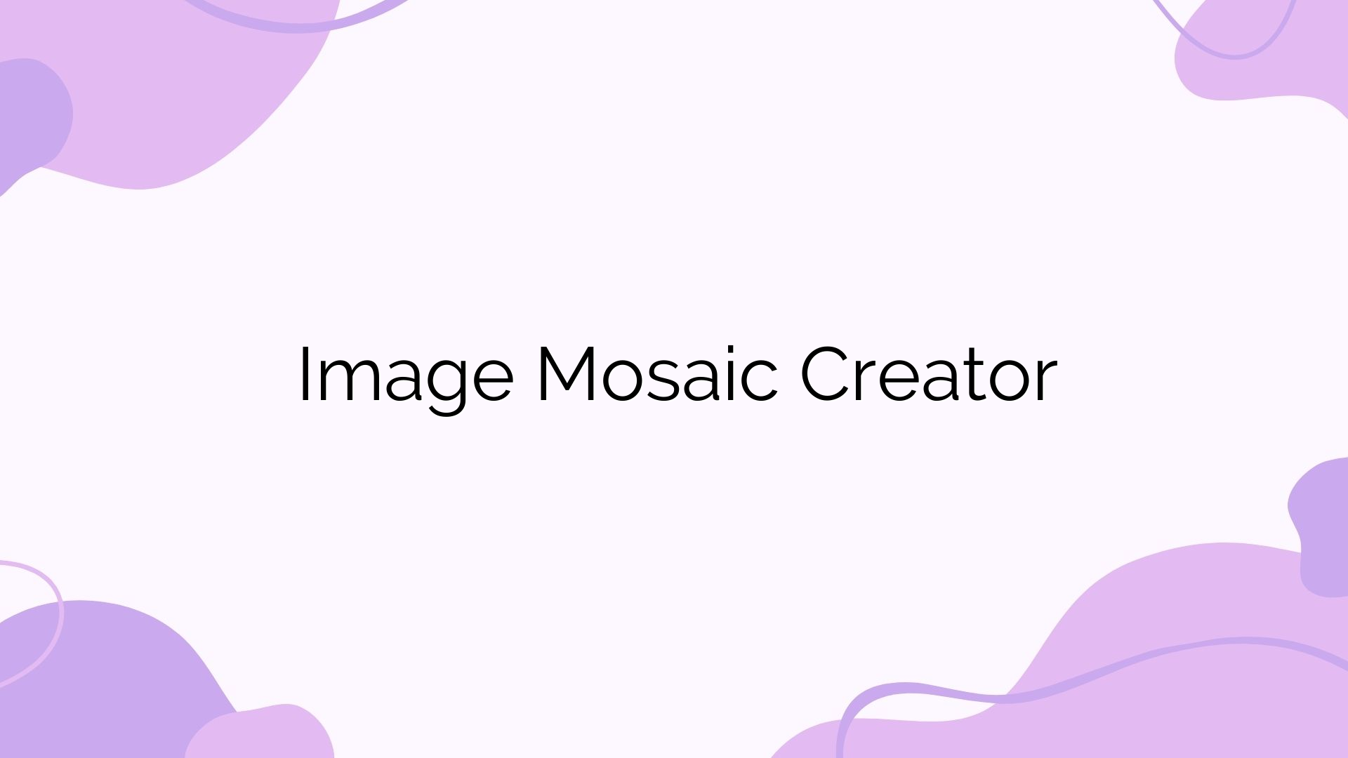 Image Mosaic Creator