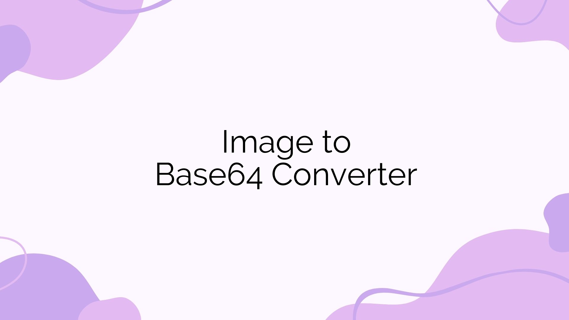 Image to Base64 Converter