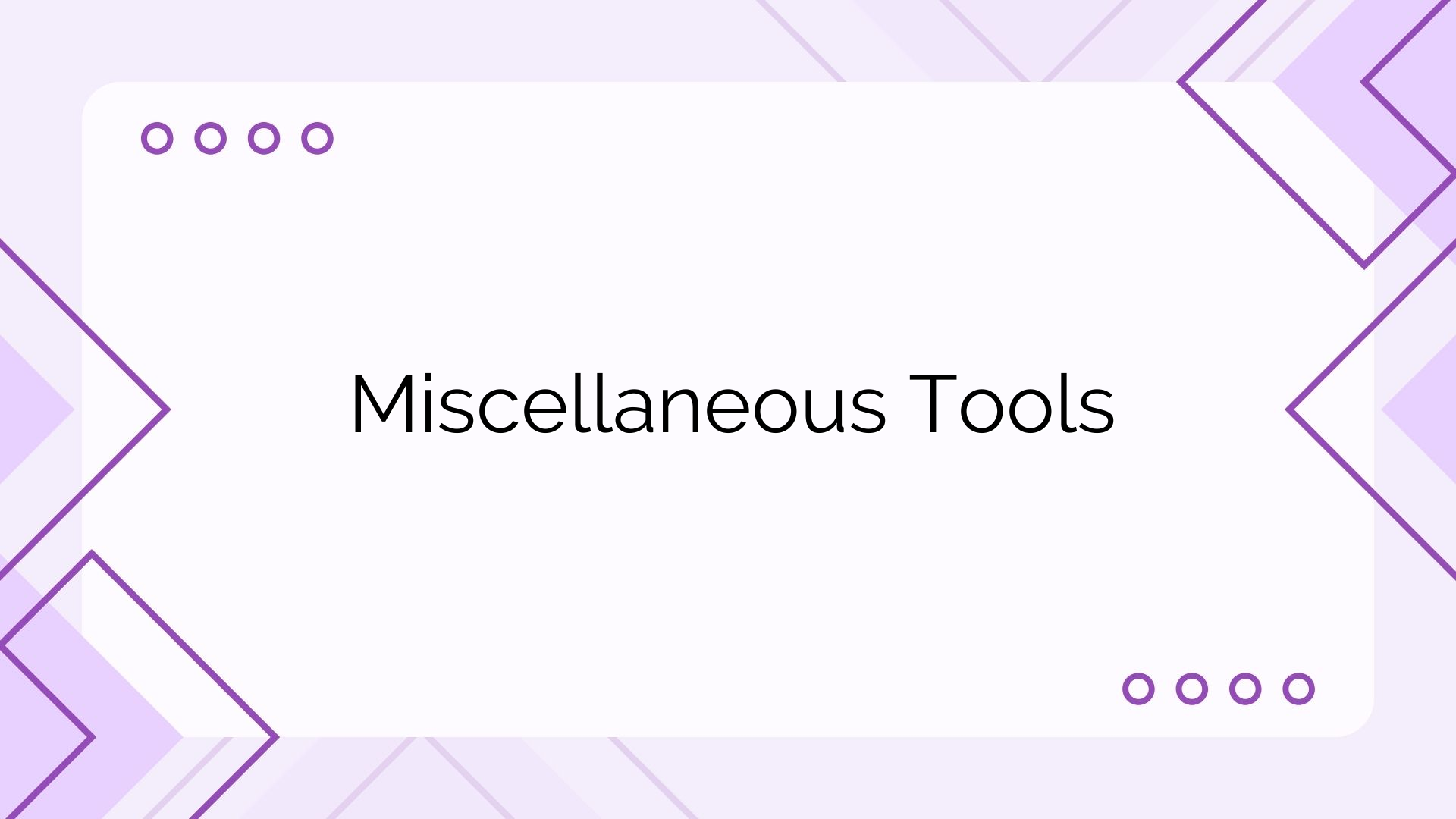 Miscellaneous Tools