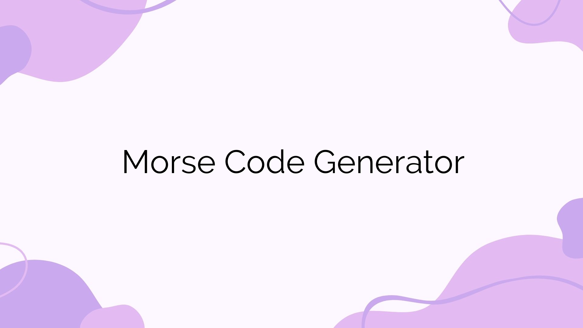 Morse Code Generator