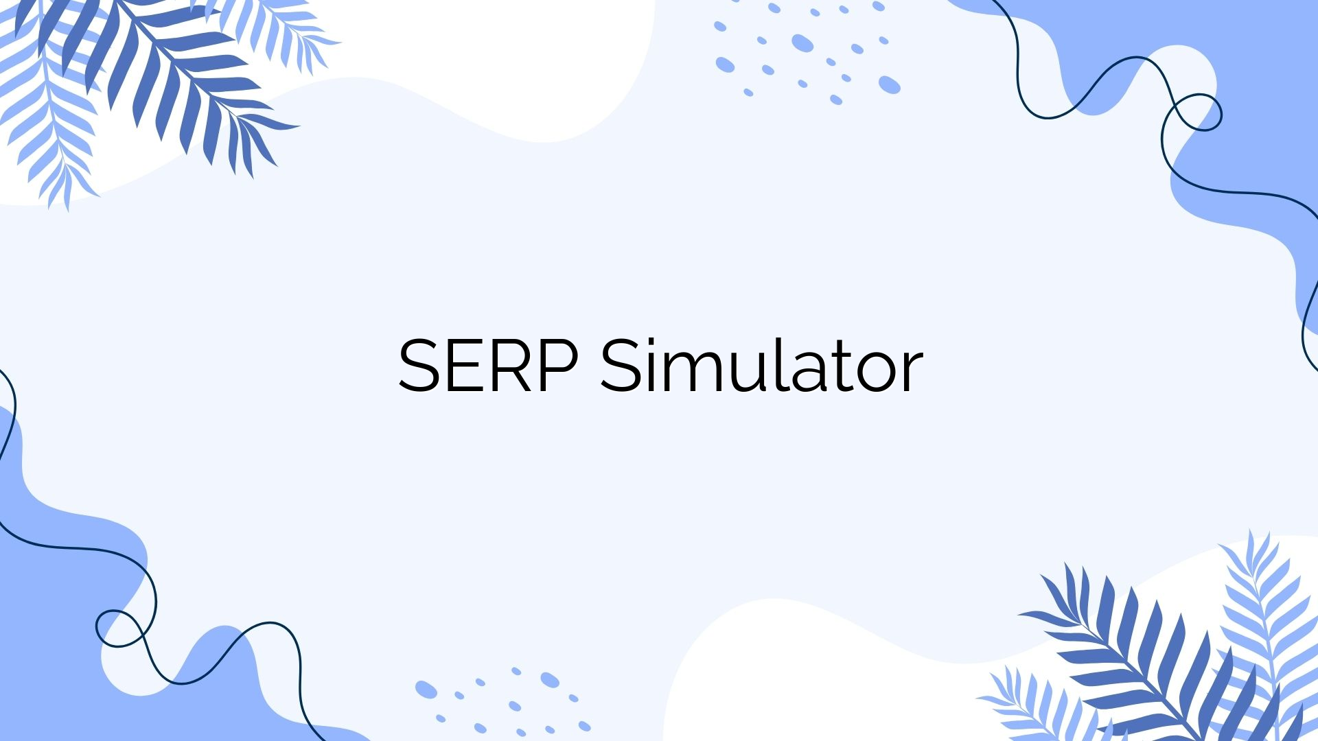 SERP Simulator