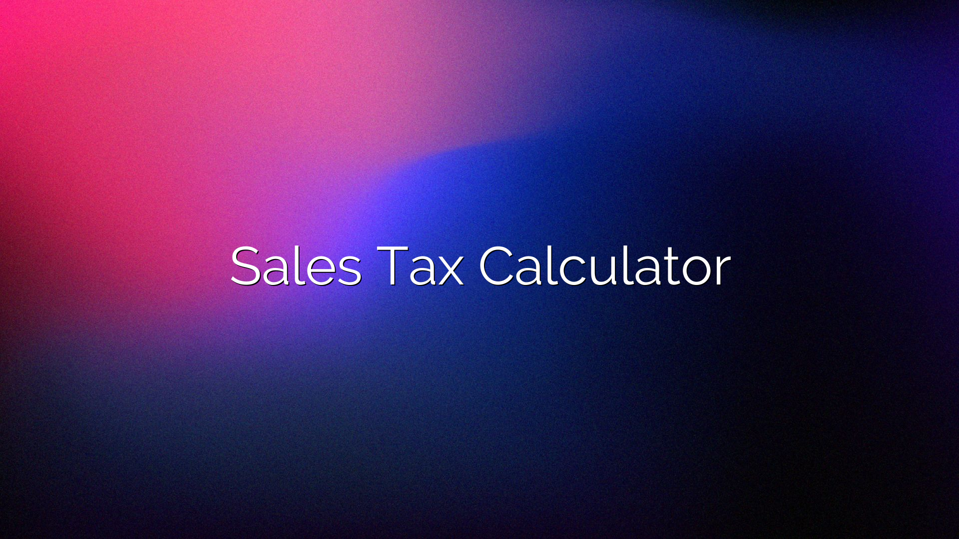 Sales Tax Calculator