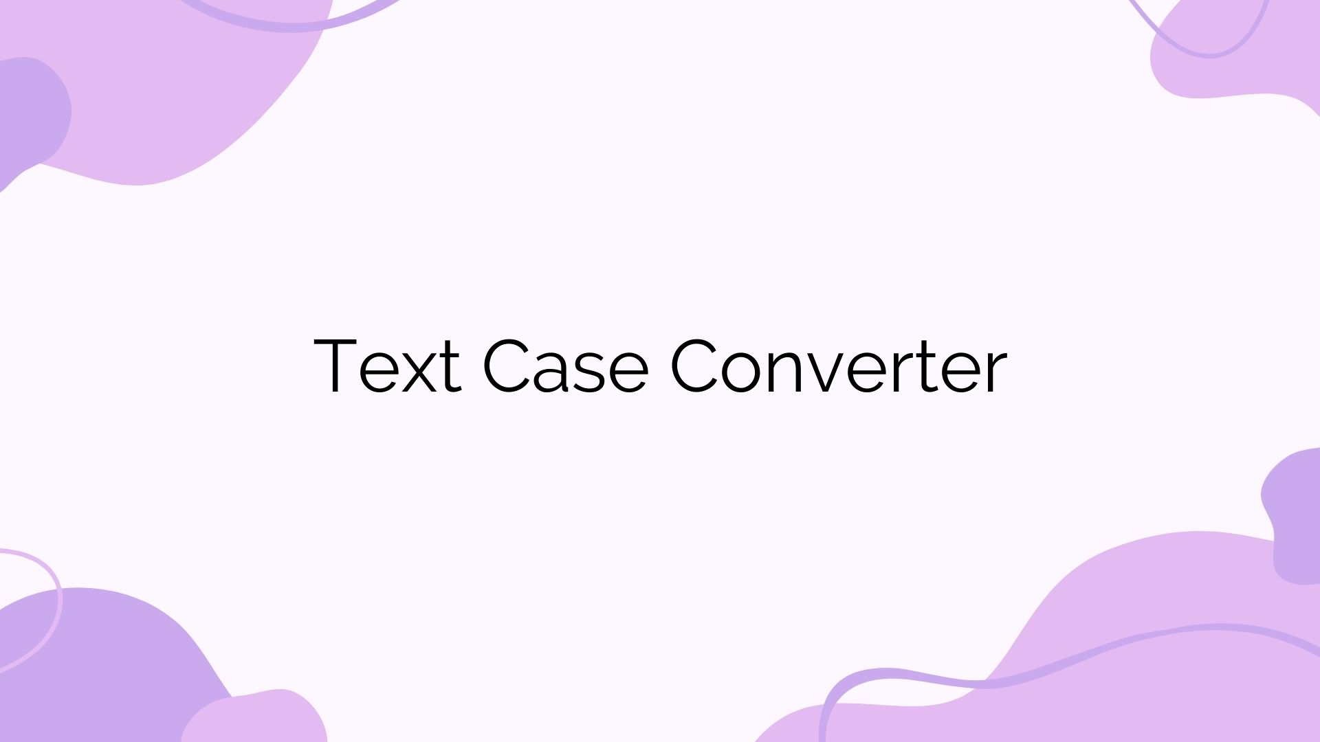 Text Case Converter